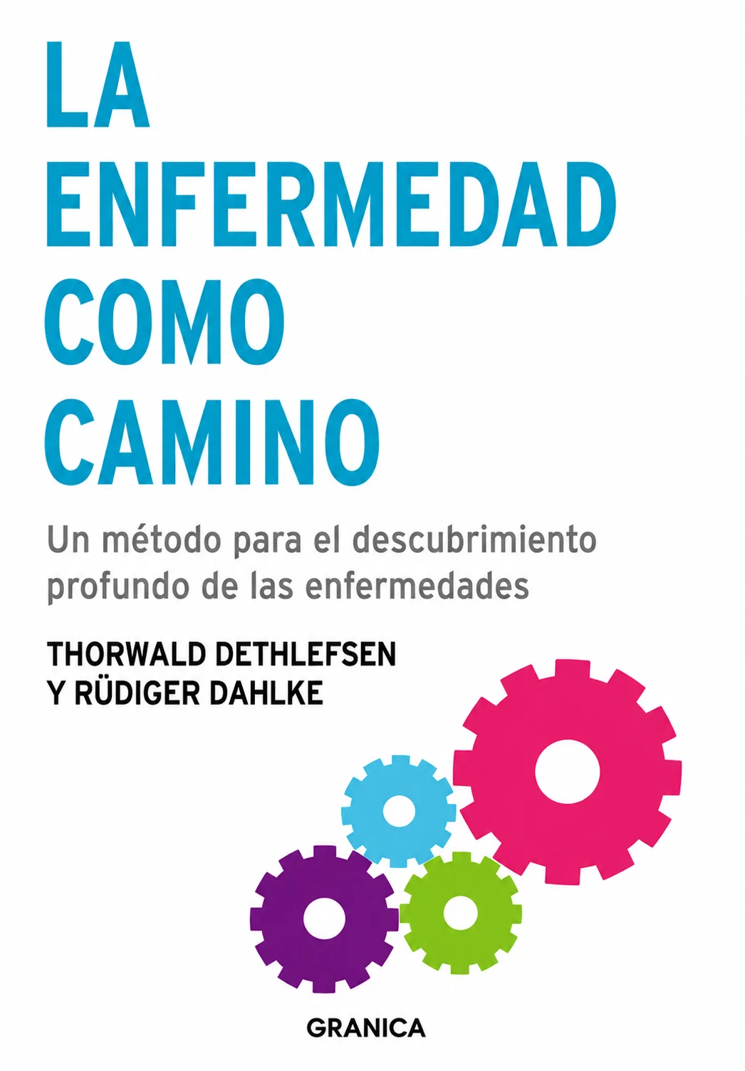 Portada del libro La enfermedad como camino, de Thorwald Dethlefsen y Rüdiger Dahlke