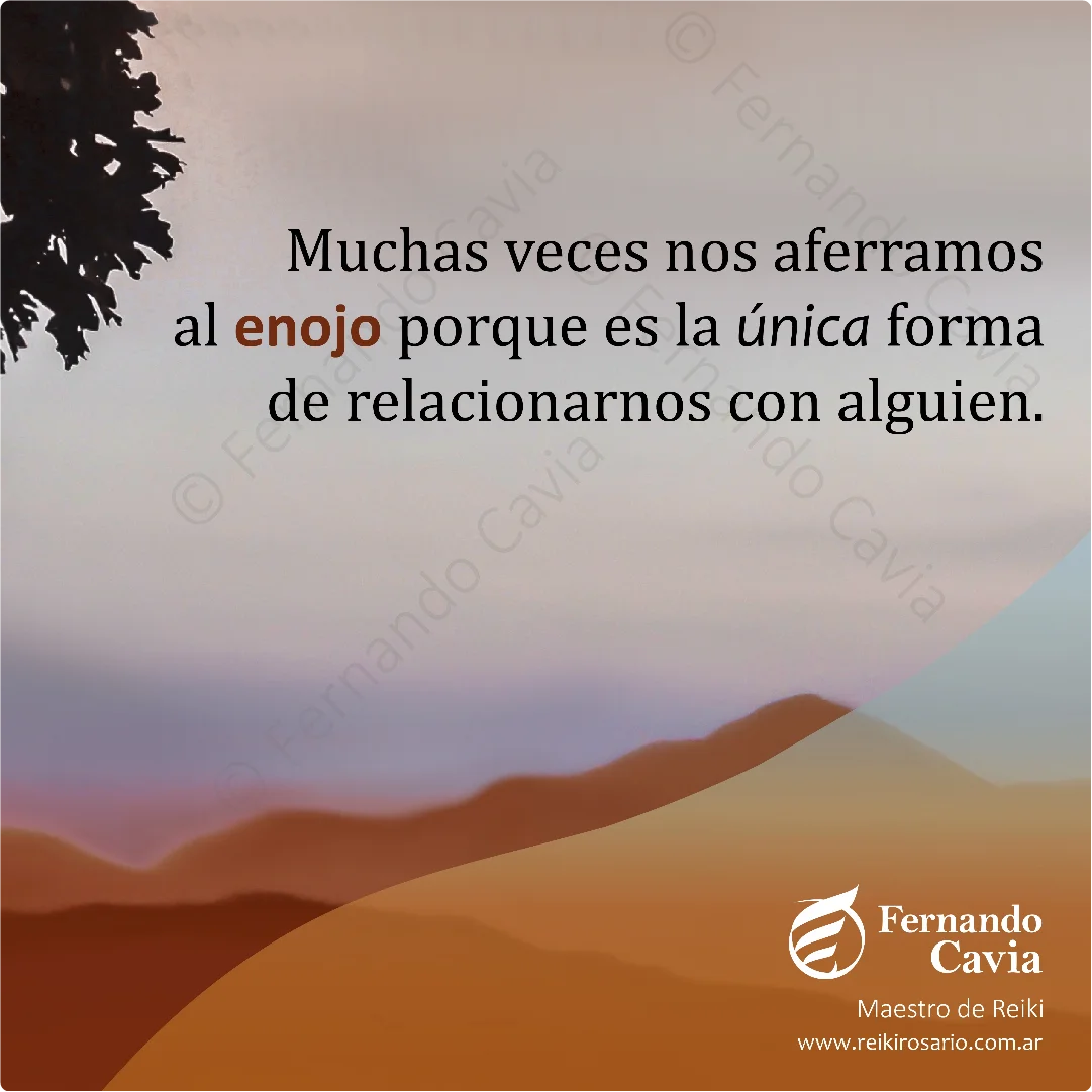 El enojo.
